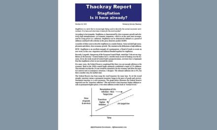 Thackray’s Report- Stagflation – Is it here already?